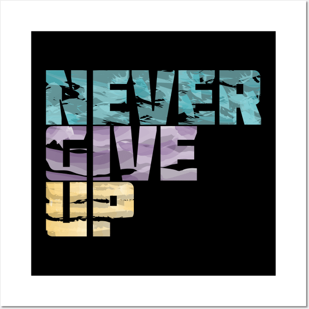 Never Give Up Quote Wall Art by Toogoo